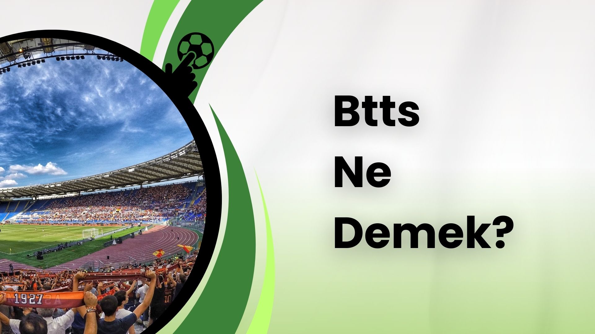 Btts Ne Demek