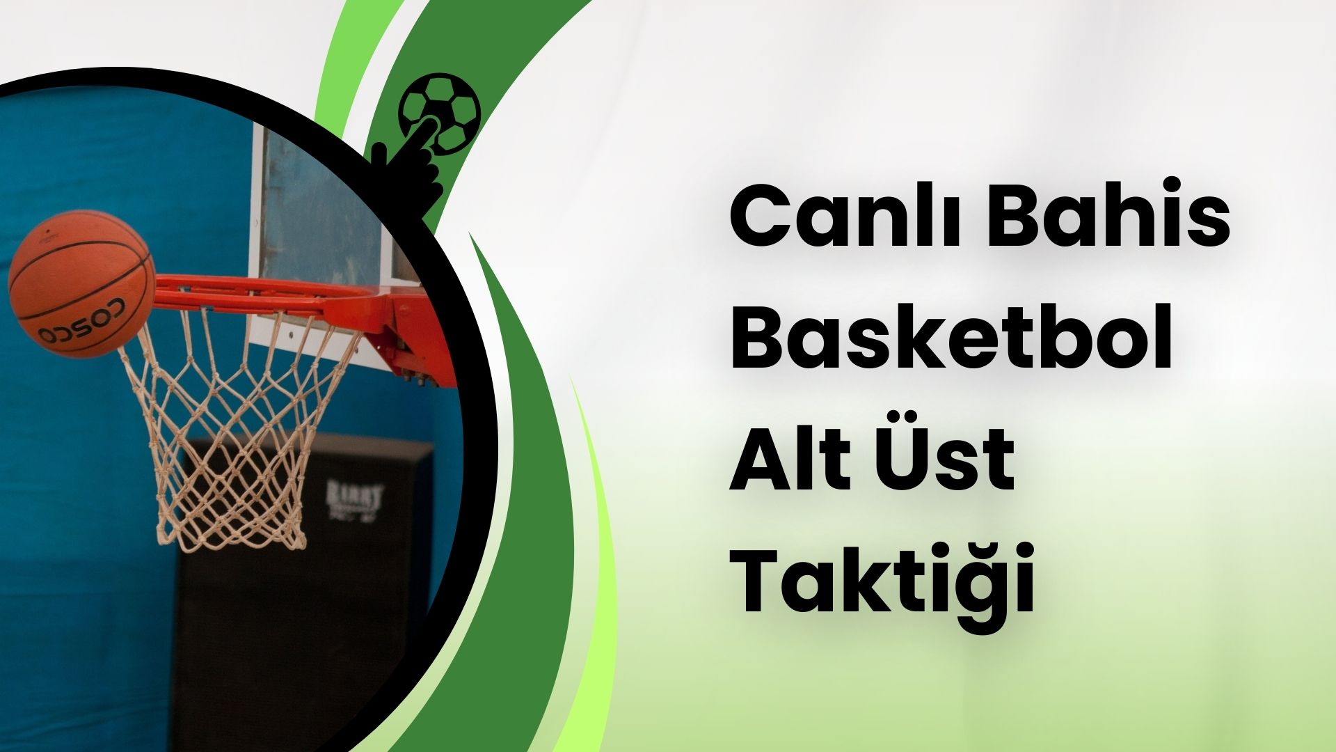 Canlı Bahis Basketbol Alt Üst Taktiği
