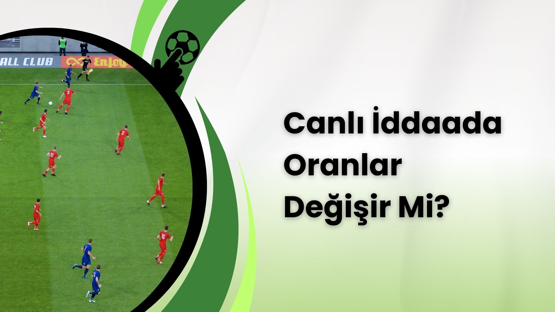 Canlı İddaada Oranlar Değişir Mi