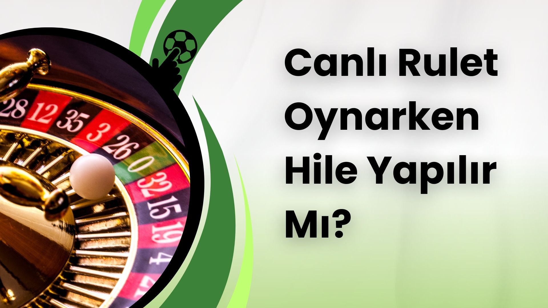 Canlı Rulet Oynarken Hile Yapılır Mı